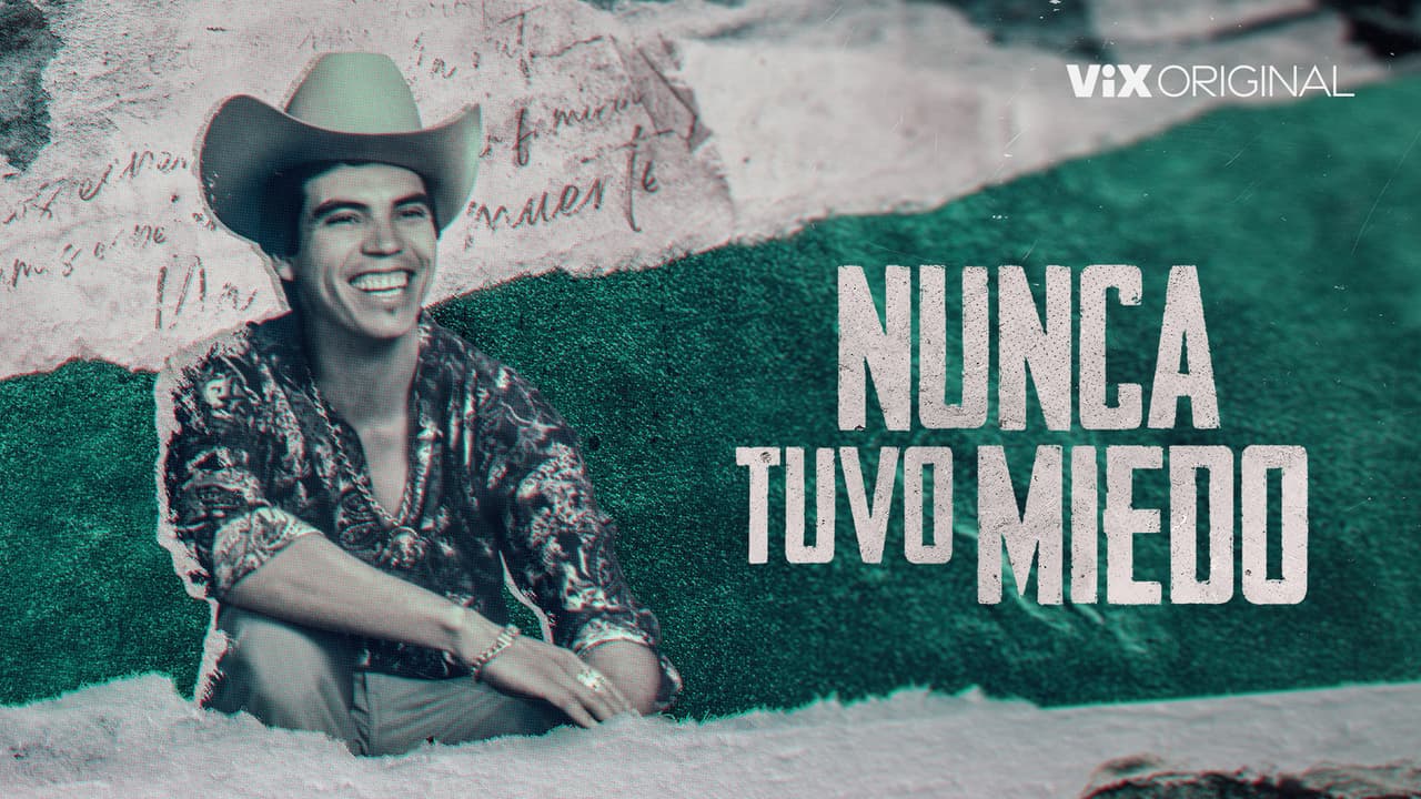 Nunca tuvo miedo