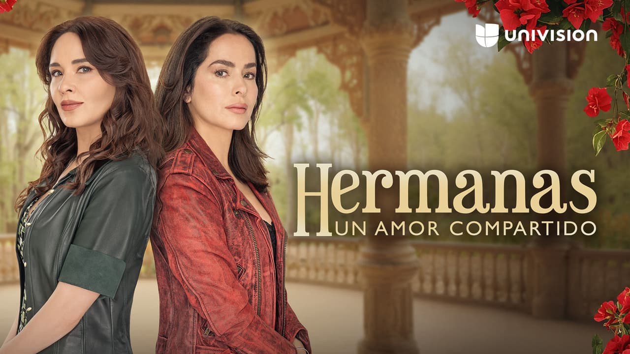 Hermanas, Un Amor Compartido