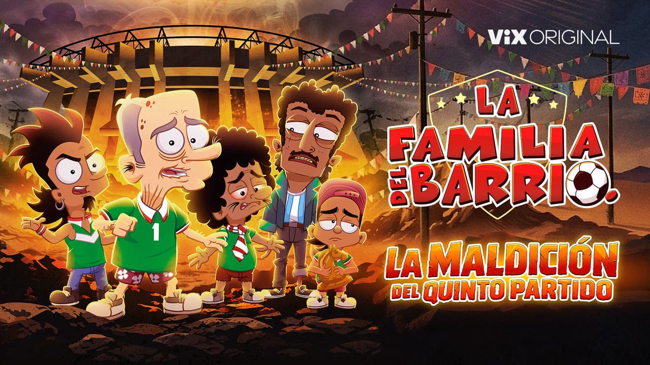 La familia del barrio: La maldición del quinto partido