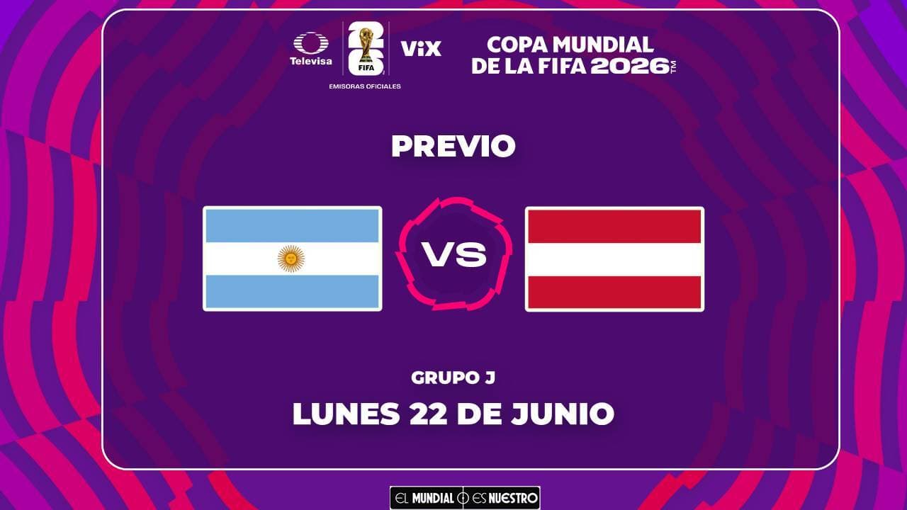 A qué hora y dónde ver el partido Argentina vs. Austria del Mundial 2026