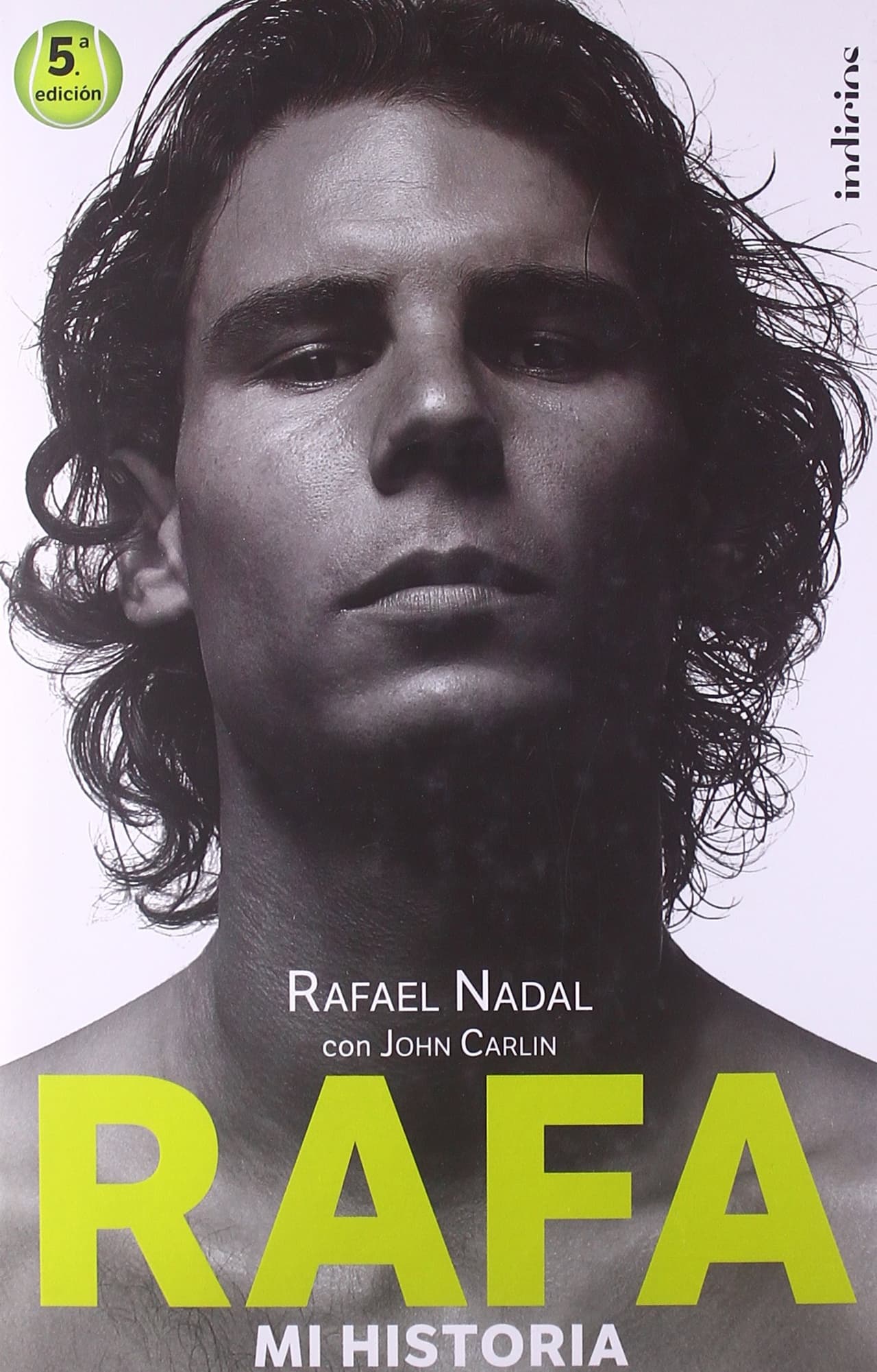Rafa - Mi historia - John Carlin
