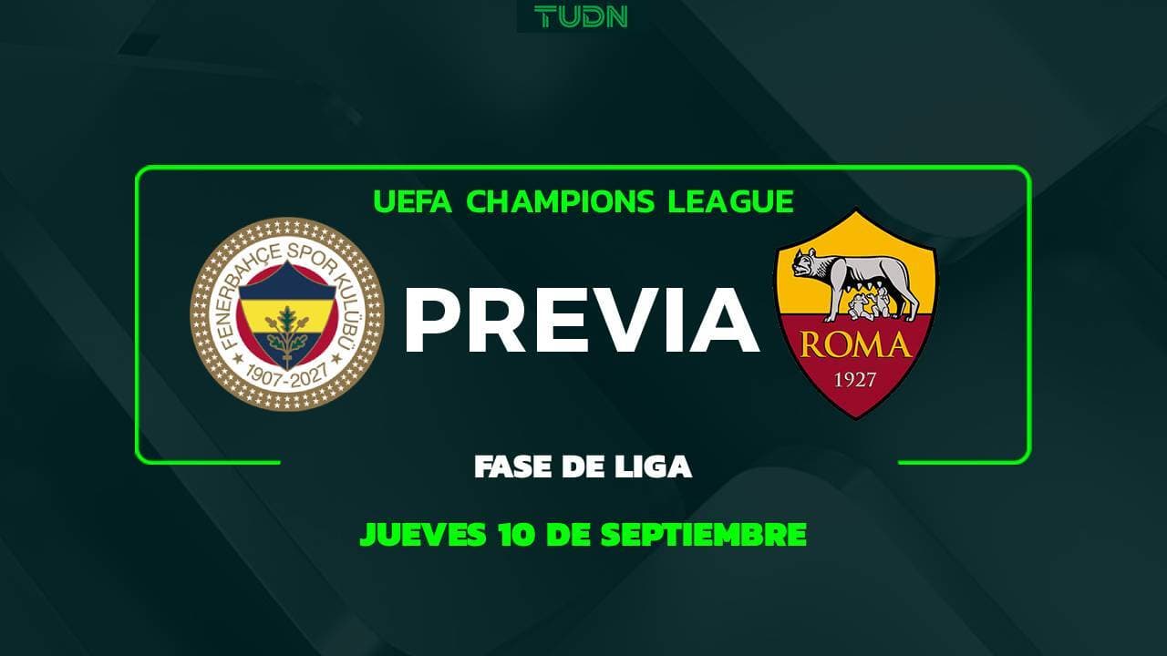 A qué hora y dónde ver el Fenerbahce vs. Roma de UEFA Champions League