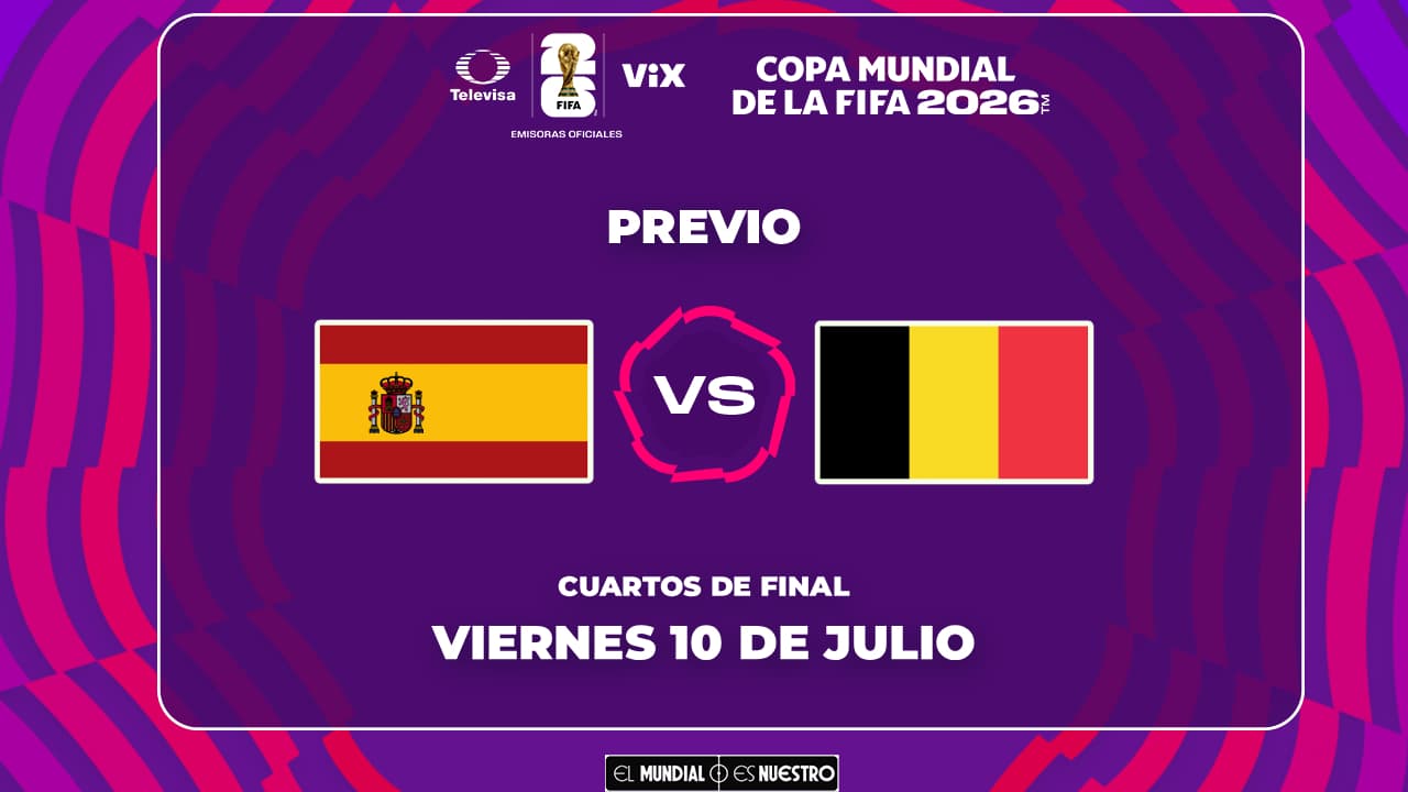 A qué hora y dónde ver el España vs. Bélgica en Cuartos de Final del Mundial 2026