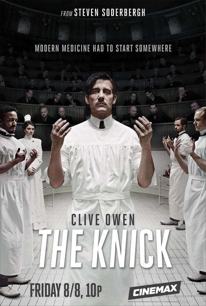 The Knick (2014) - Ambientada en el Nueva York de 1900, 'The Knick' se adentra en los pasillos del hospital Knickerbocker de Nueva York, donde el prestigioso cirujano Dr. John W. Thackery, pese a su secreta adicción a la cocaína, lidera un equipo de médicos con el que no duda en sobrepasar los límites de la ética y la moral de su época en favor de la investigación científica.
<br>
