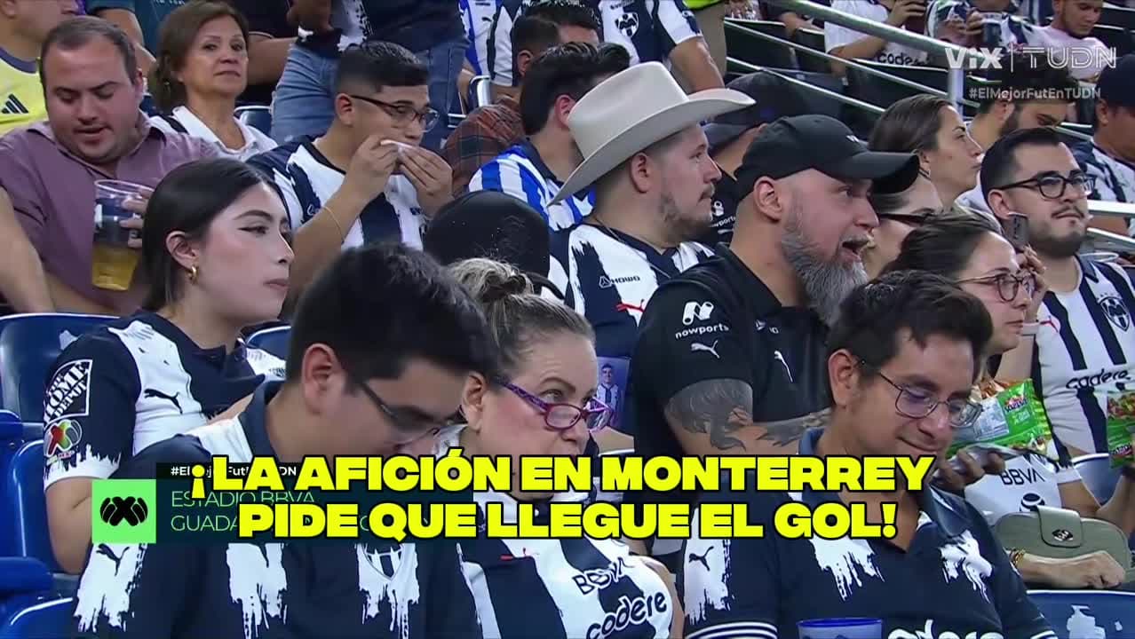 ¡La afición en Monterrey pide que llegue el gol!