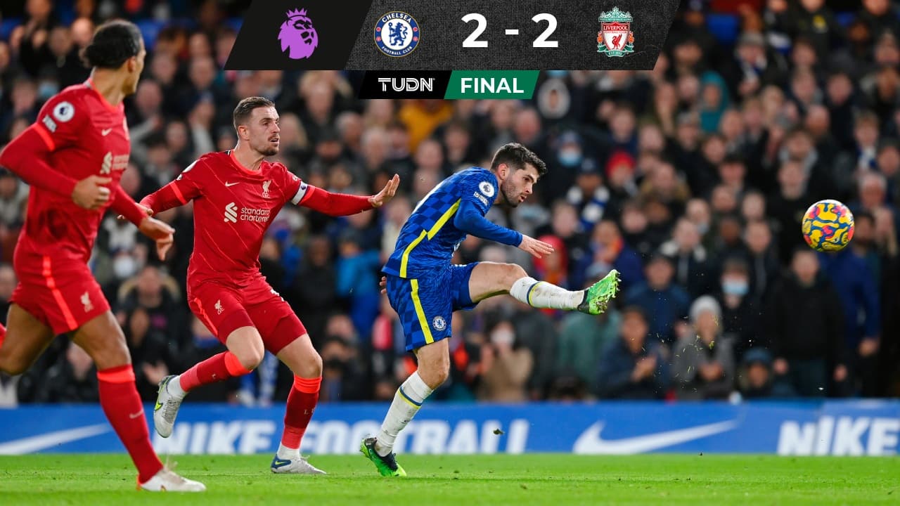 Chelsea se repone con golazos y rescata empate ante Liverpool
