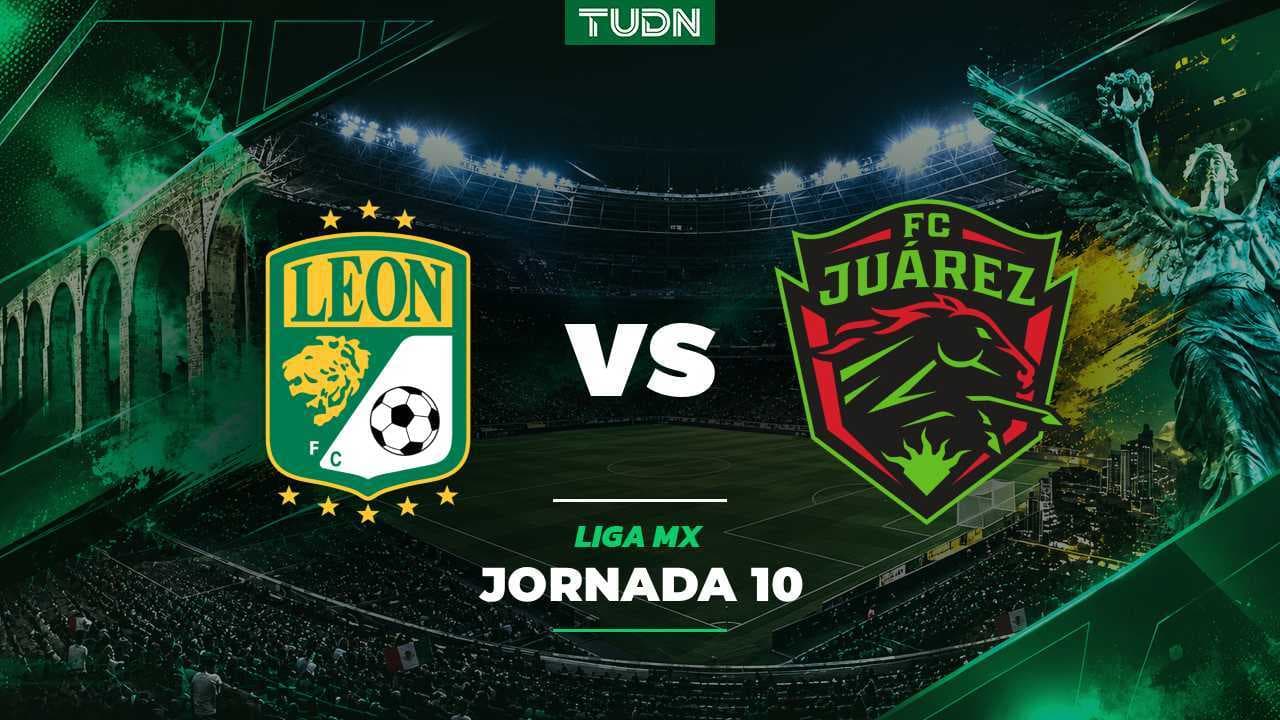 A qué hora y dónde ver el León vs. FC Juárez de Liga MX Apertura 2026