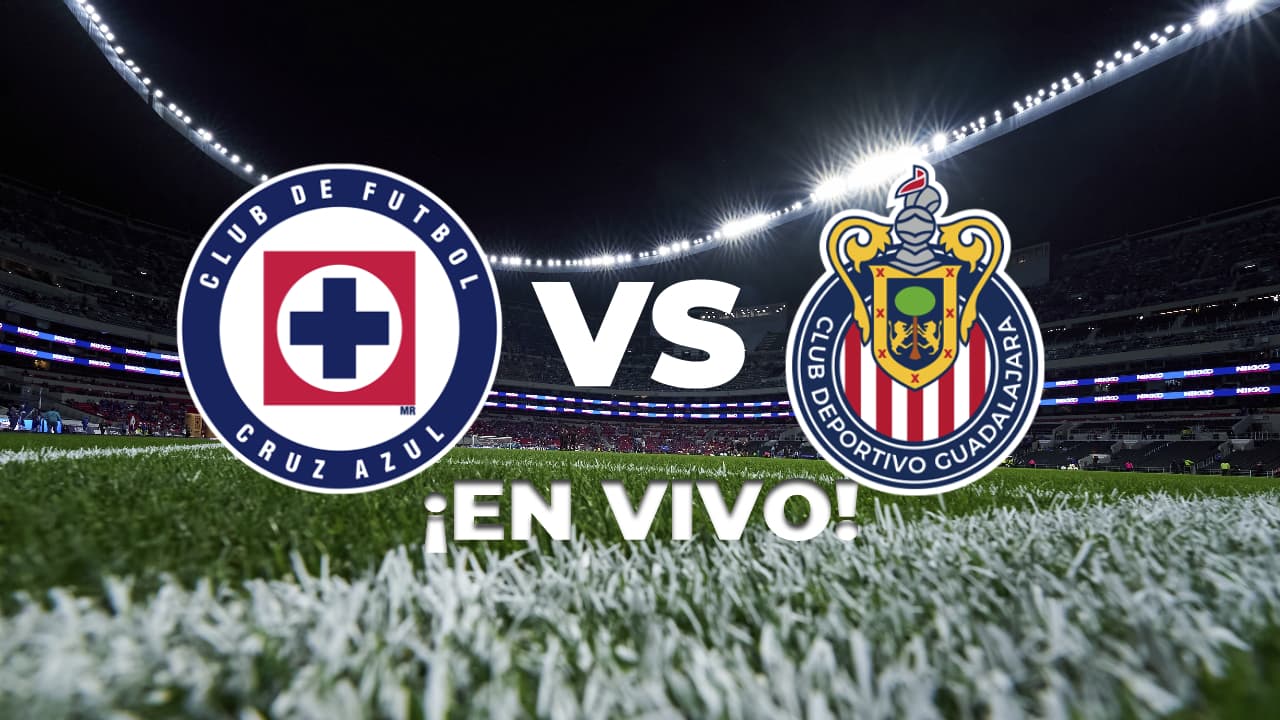 Cruz Azul vs. Chivas EN VIVO Semifinales Ida Liga MX Clausura 2026: minuto a minuto del partido