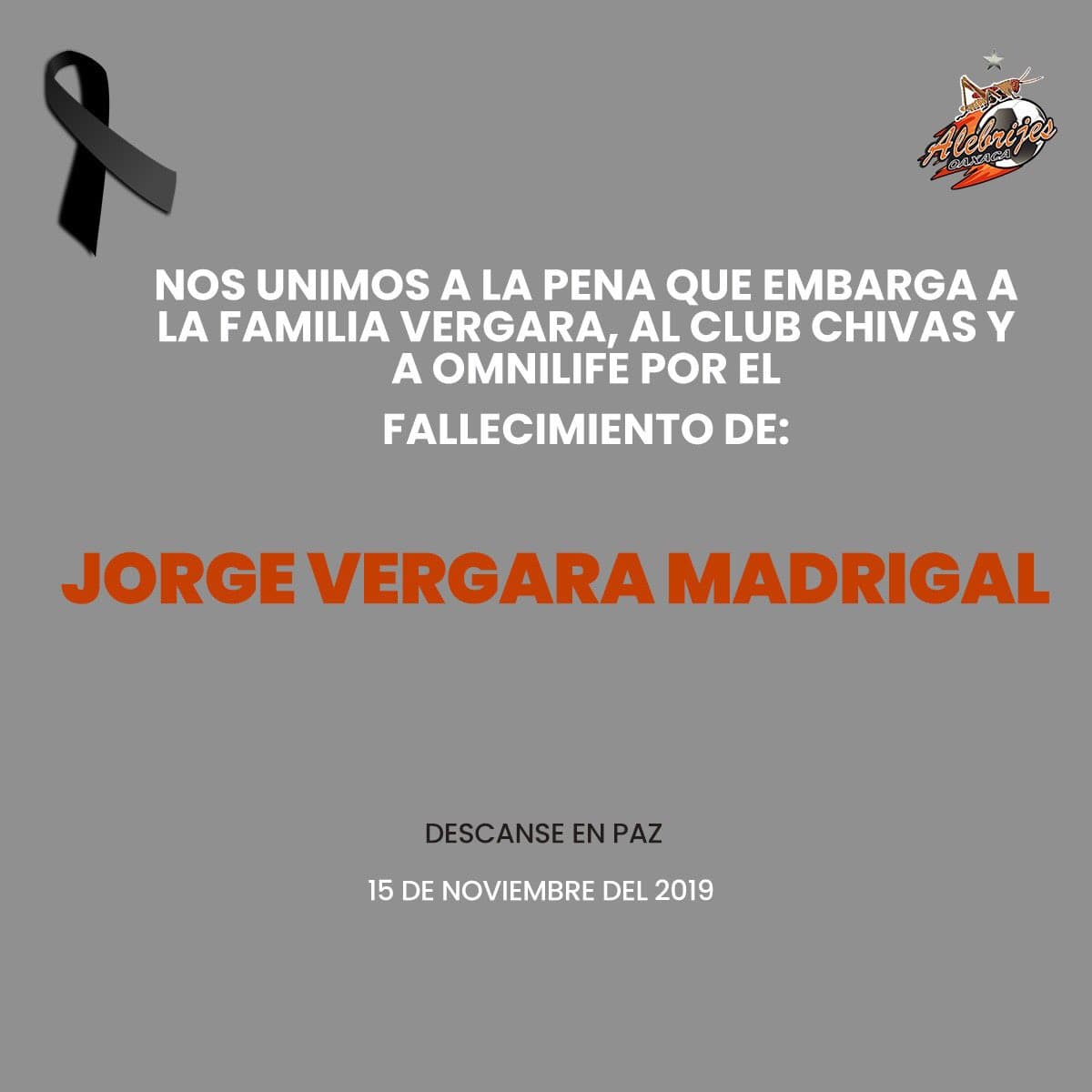 Clubes y jugadores lamentan profundamente el sensible fallecimiento de Jorge Vergara Madrigal.
