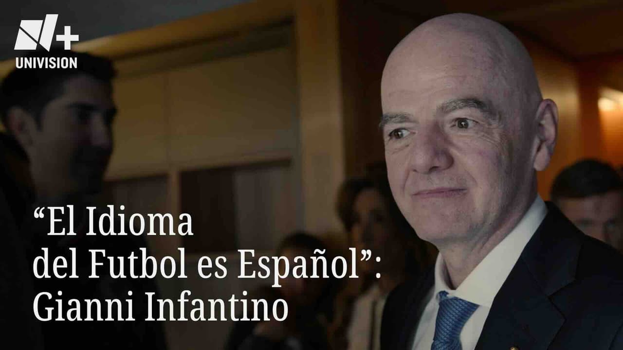 "El Idioma del Futbol es Español": Gianni Infantino