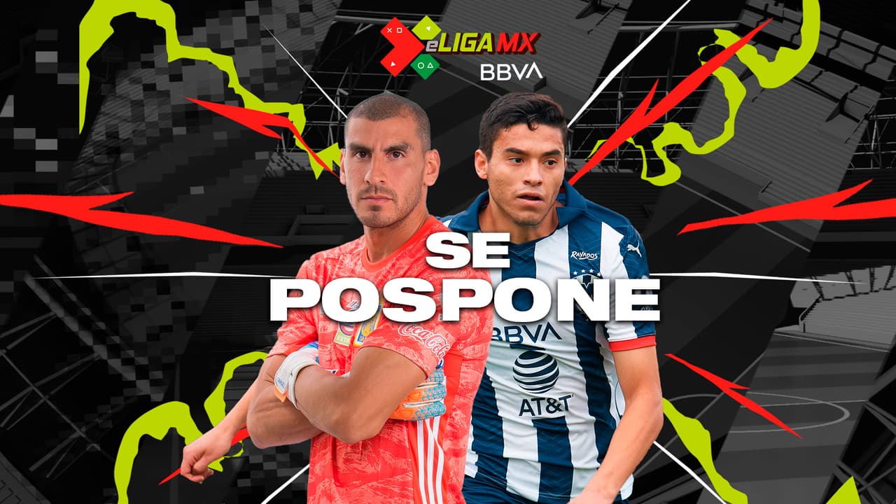 Clásico Regio de la eLiga MX se reprogama por fallas técnicas