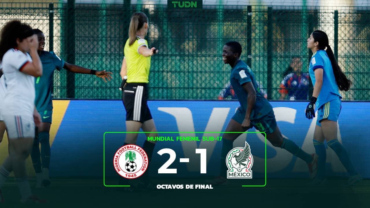Resumen | Nigeria vs. México: El Tri femenil Sub-17 queda eliminado del Mundial