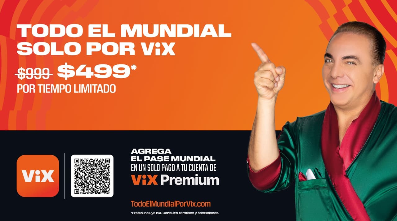 Tu Pase Mundial de ViX: toda la Copa del Mundo por 499 pesos