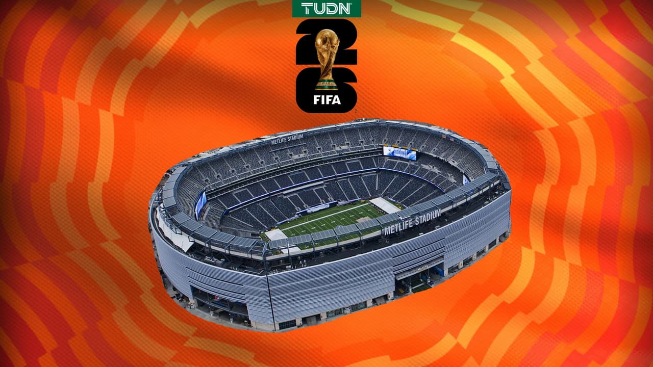 MetLife Stadium: Ubicación, capacidad y partidos del Mundial 2026