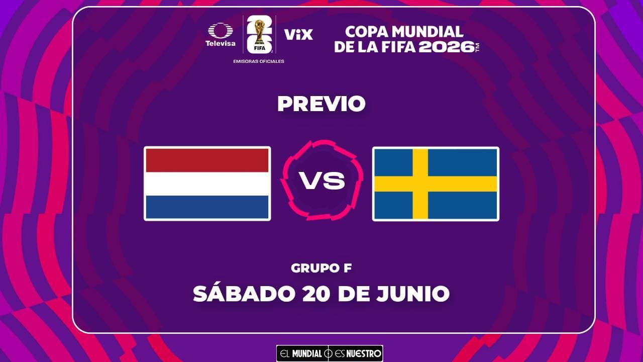 Horario y dónde ver el partido Países Bajos vs. Suecia del Mundial 2026