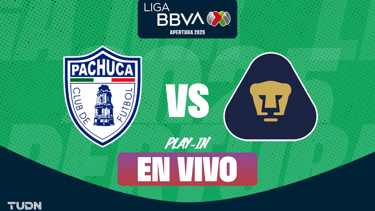 EN VIVO | Pachuca vs. Pumas - Play-In Liga MX