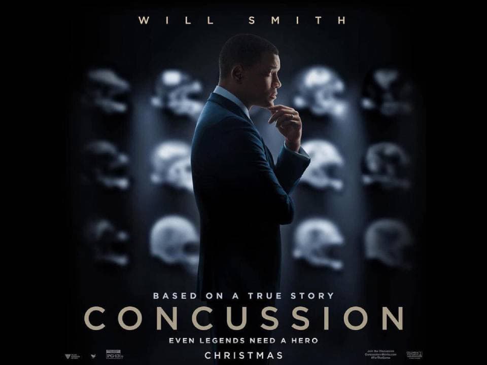 Concussion. Protagonizada por Will Smith, es la historia de un patólogo forense que, pese a los esfuerzos de la NFL por impedirlo, hace una investigación sobre una enfermedad que afecta a los jugadores profesionales de futbol americano: la encefalopatía traumática crónica.