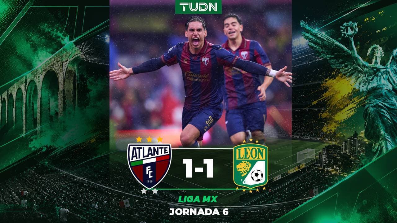Atlante vs. León: Resultado y goles de hoy | Liga MX Apertura 2026