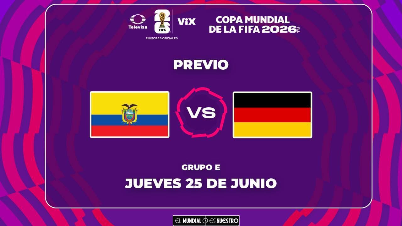 A qué hora y dónde ver el partido Ecuador vs. Alemania del Mundial 2026