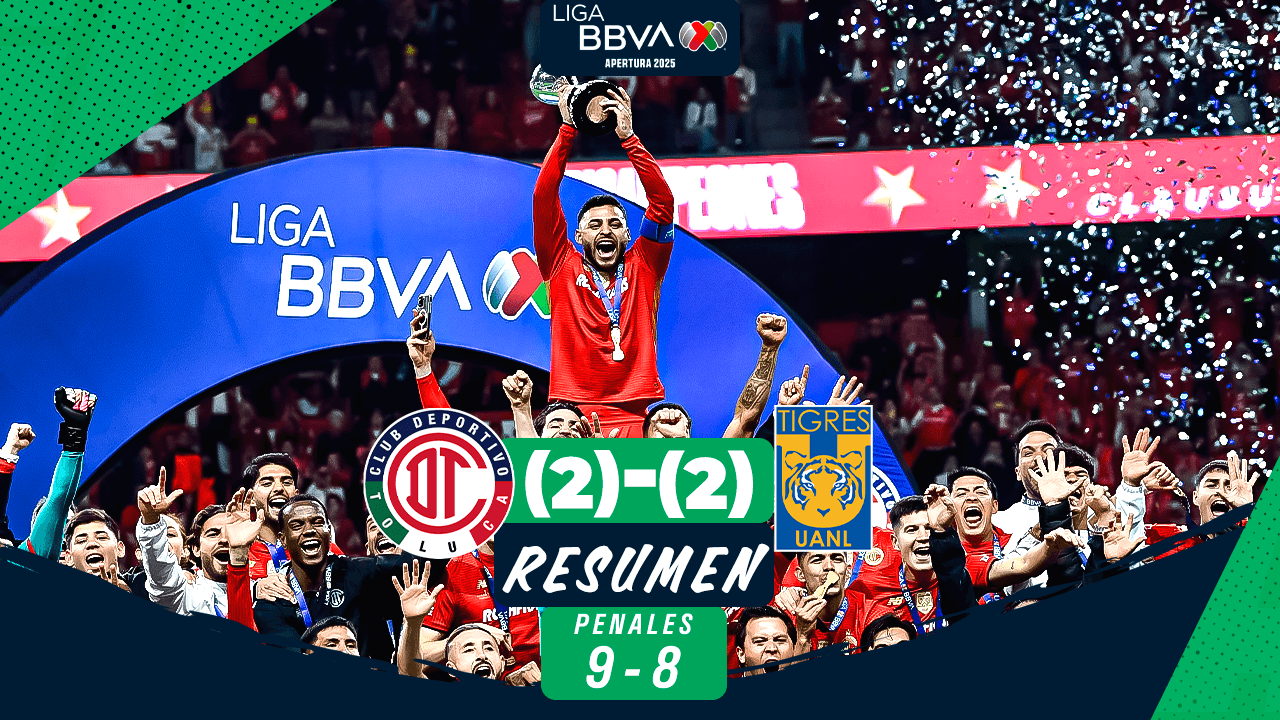 Resumen | ¡Toluca se corona bicampeón en una dramática serie de penales!
