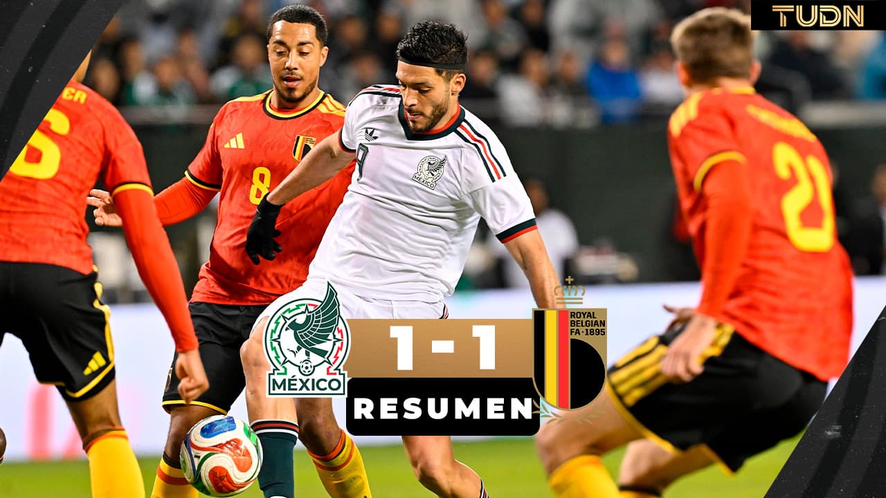 Resumen | México cierra la Fecha FIFA con empate vs. Bélgica