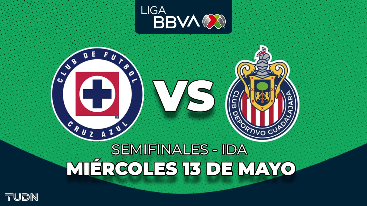 Liguilla Clausura 2026: Horario y dónde ver Cruz Azul vs. Chivas de Semifinales