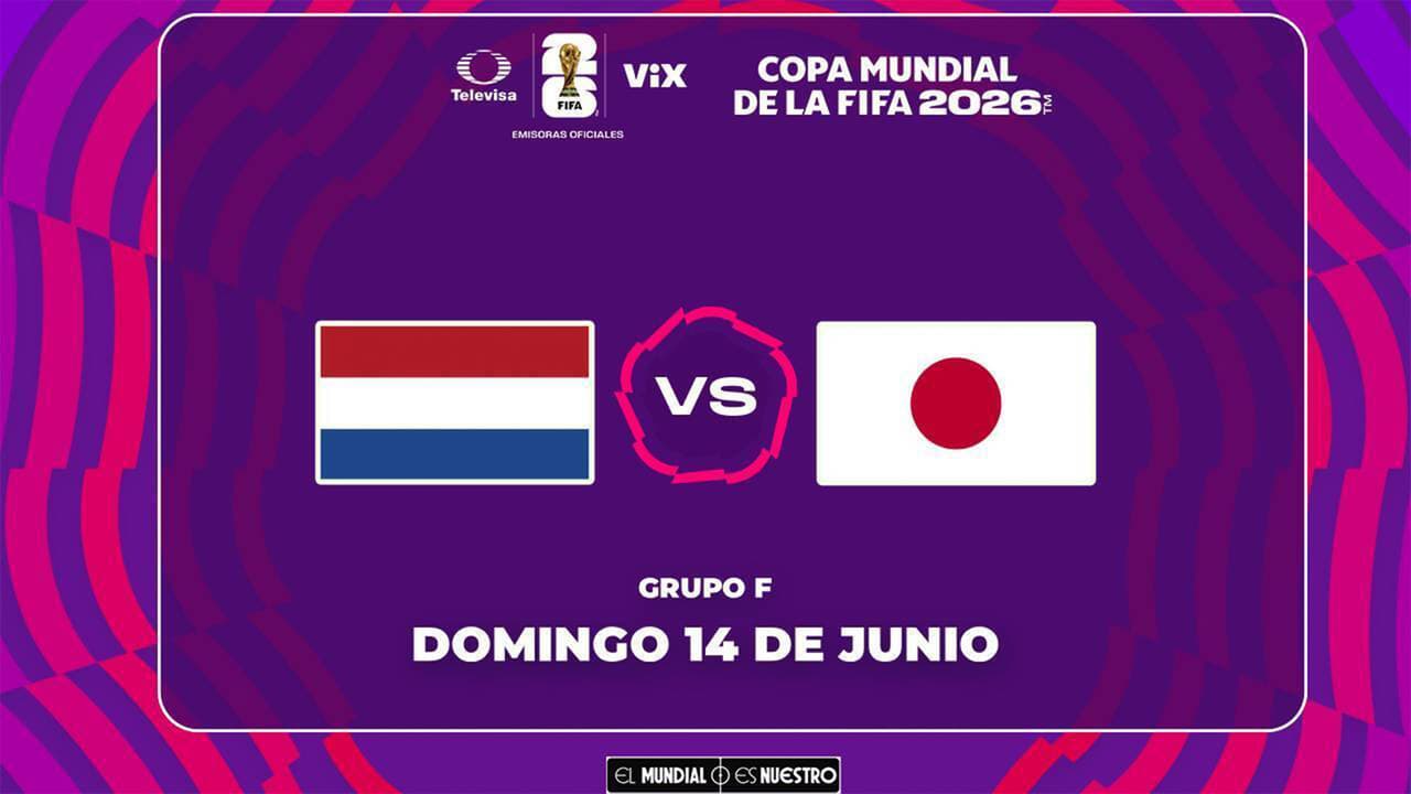 Horario y dónde ver el Países Bajos vs. Japón del Mundial 2026
