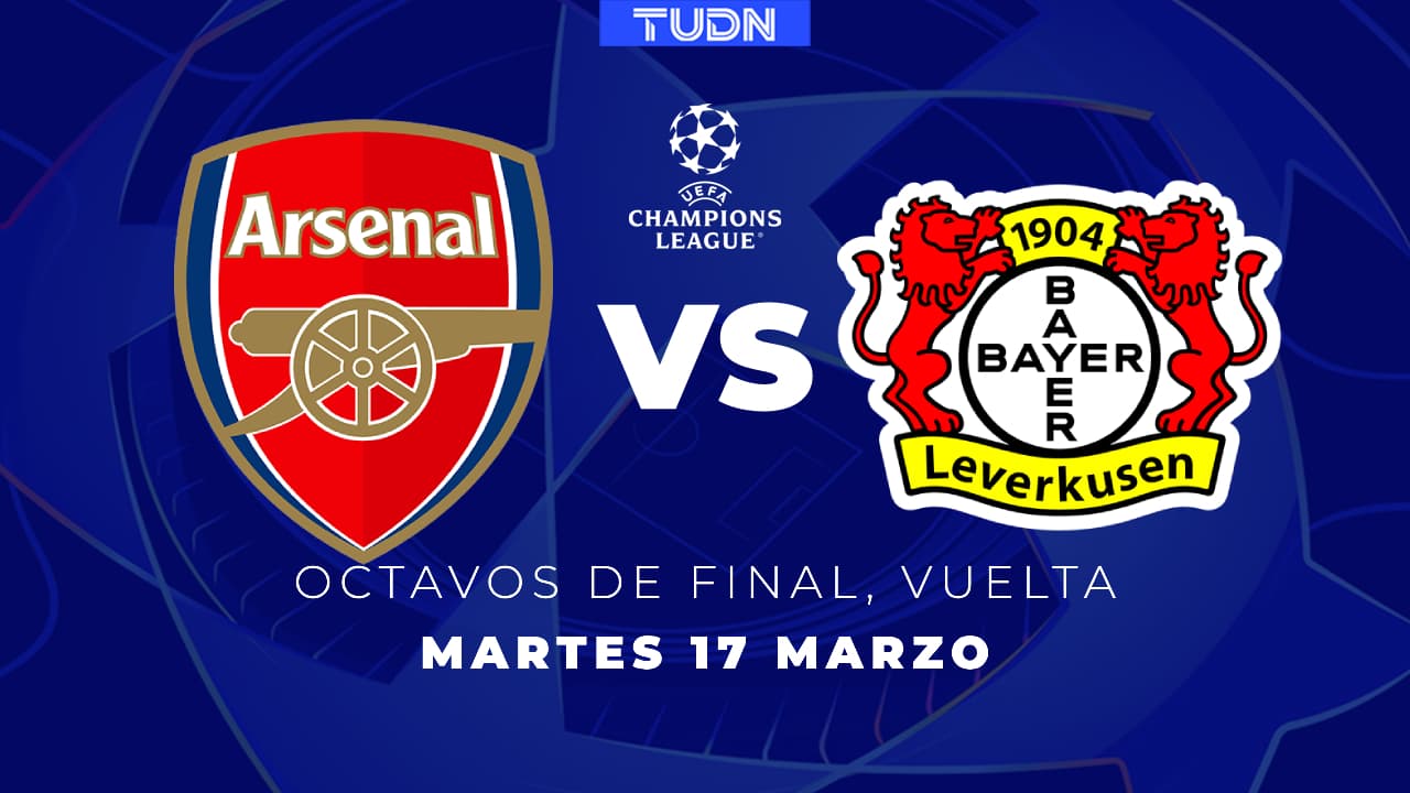 Dónde ver el partido Arsenal vs. Bayer Leverkusen de los Octavos de Final Vuelta de UEFA Champions League: horarios y canales