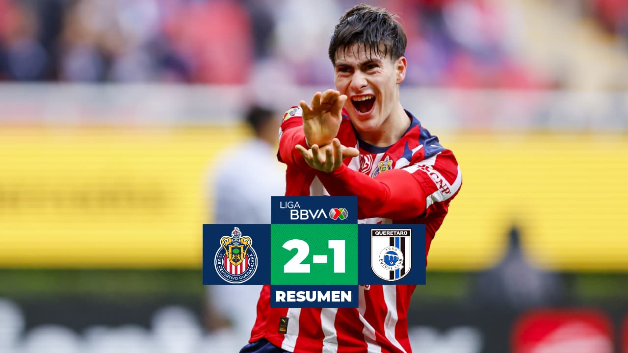 Chivas derrota a Querétaro en la Jornada 3 de la Liga MX