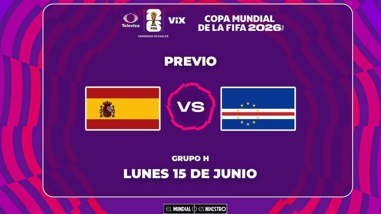 Horario y dónde ver el partido España vs. Cabo Verde del Mundial 2026