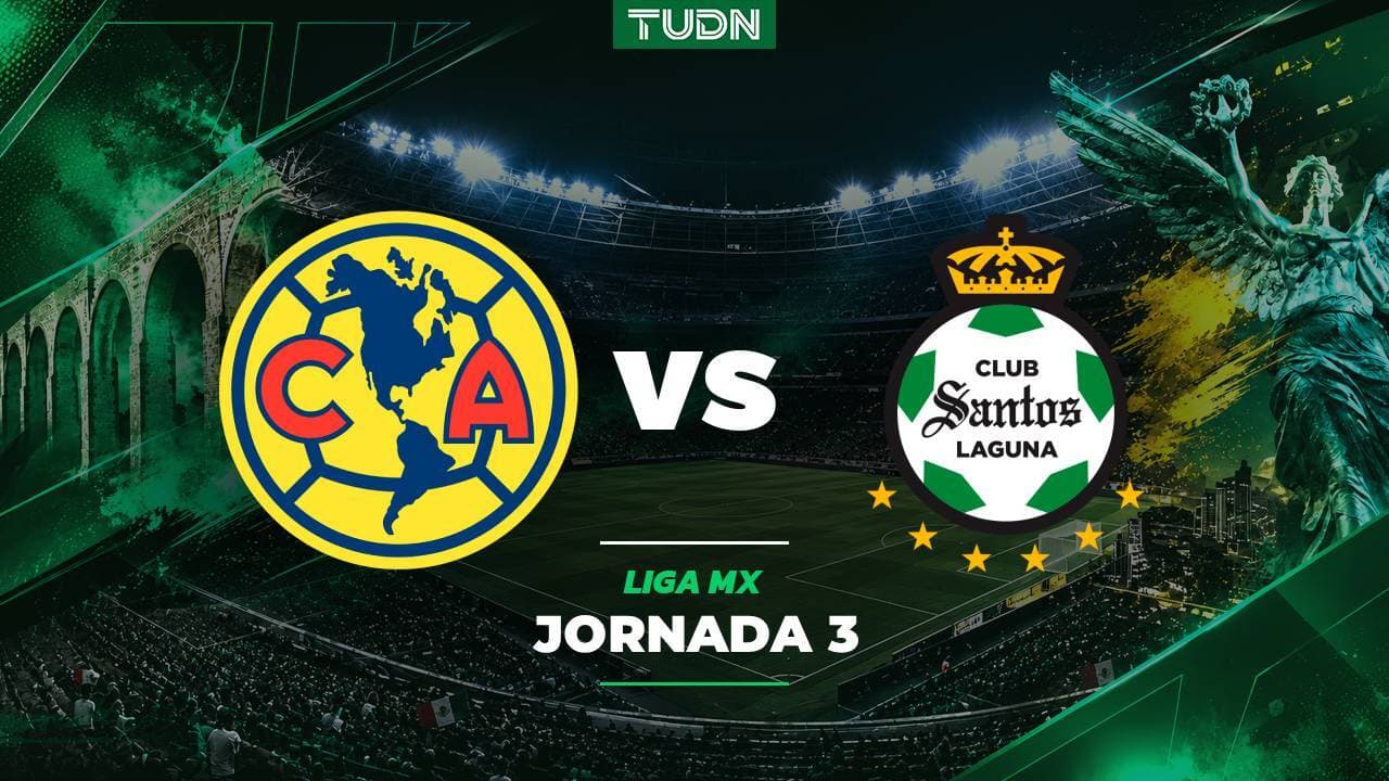 A qué hora y dónde ver el América vs. Santos de la Liga MX Apertura 2026