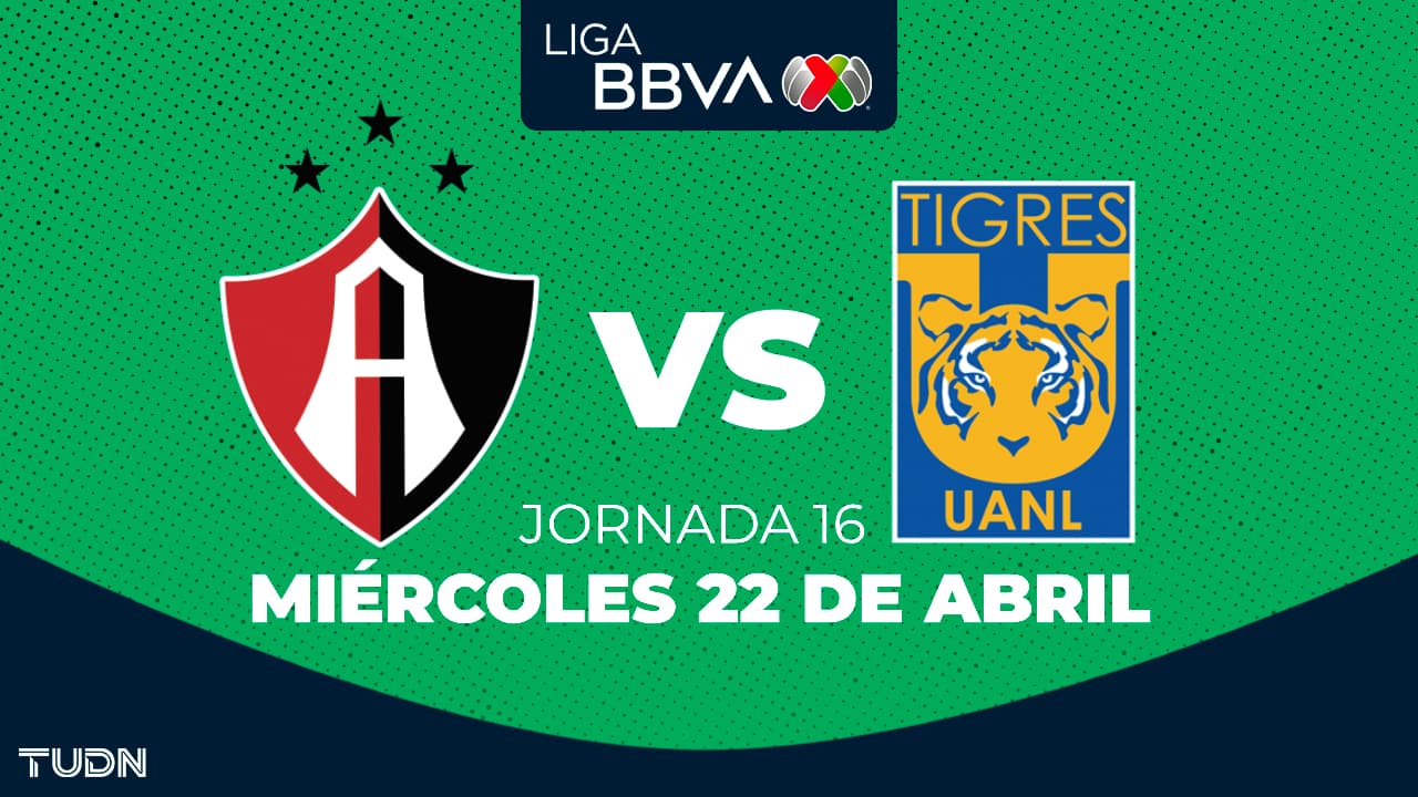 Atlas vs. Tigres | Horario y dónde ver el partido de la Jornada 16 del Clausura 2026