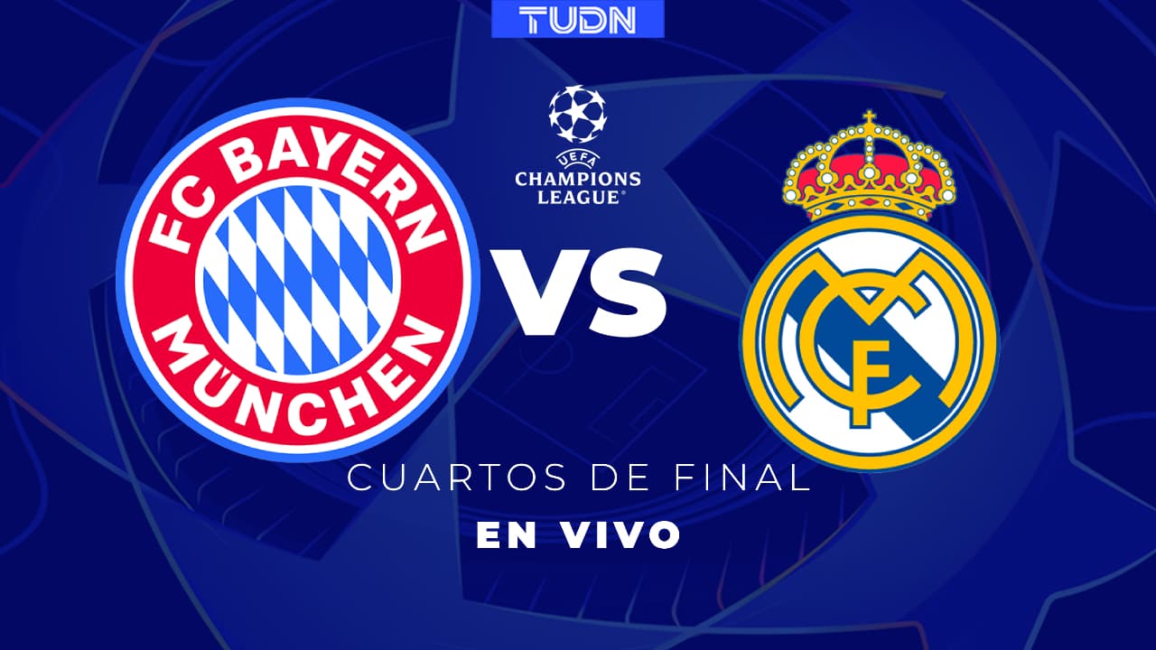 Bayern Múnich vs. Real Madrid EN VIVO por los Cuartos de Final de Champions League