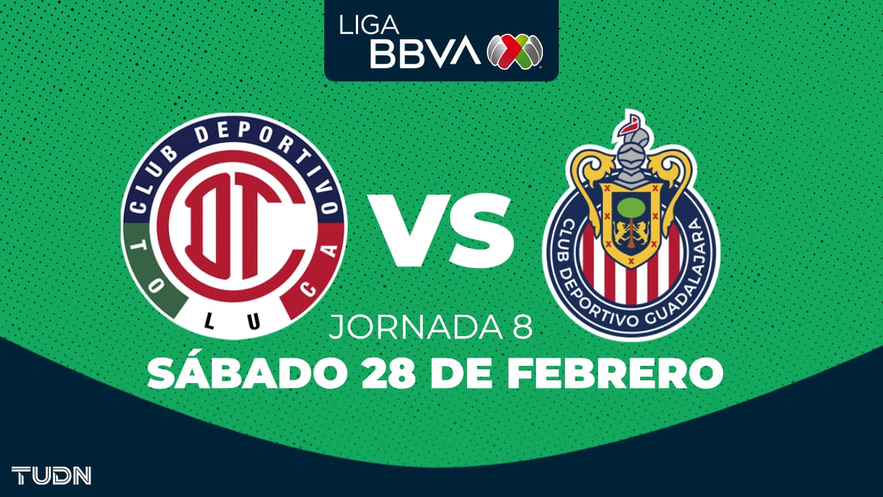 Toluca vs. Chivas: horario y dónde ver el partido de la Jornada 8 del Clausura 2026