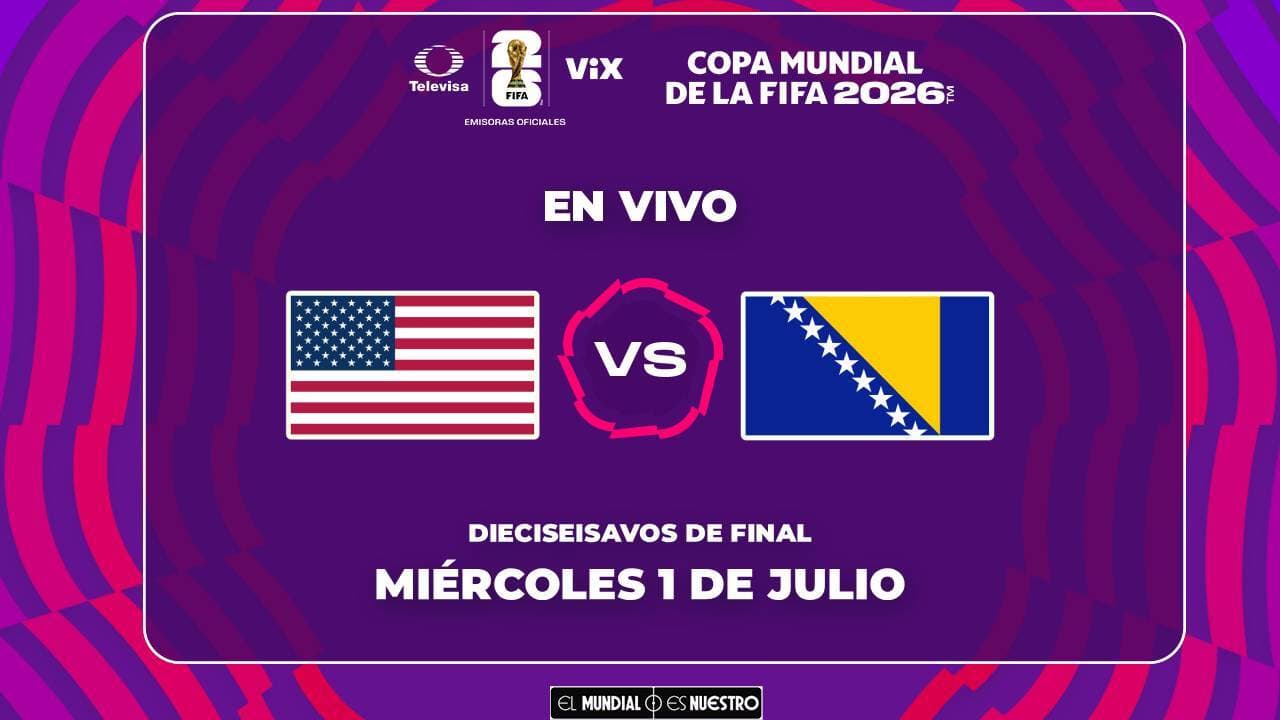 A qué hora y dónde ver el partido Estados Unidos vs. Bosnia y Herzegovina del Mundial 2026