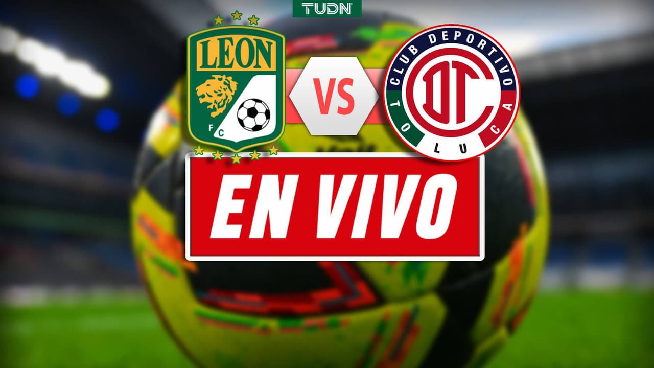 EN VIVO | León vs. Toluca - Clausura 2025