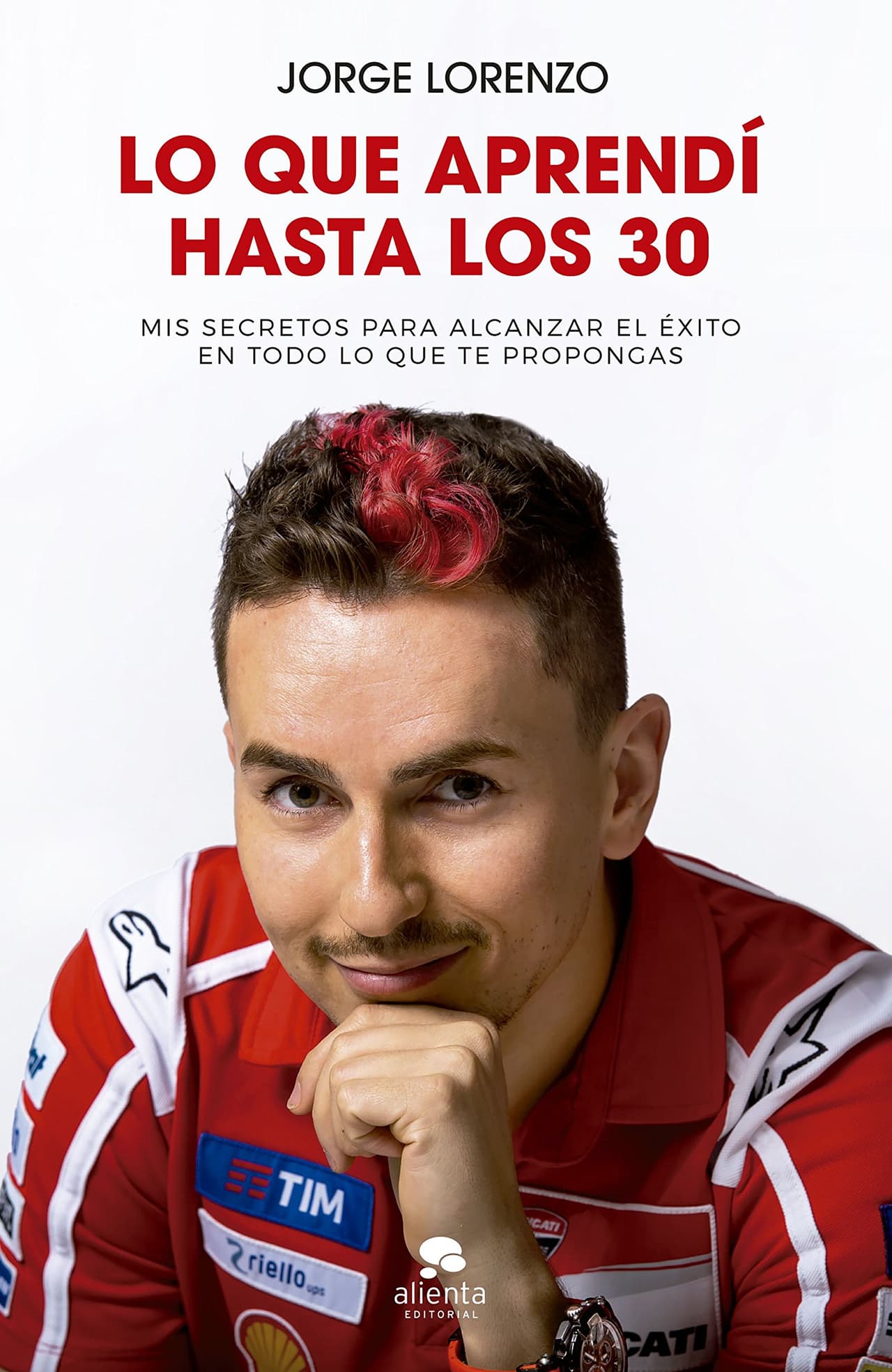 Lo que aprendí hasta los 30 – Jorge Lorenzo 
<br>
