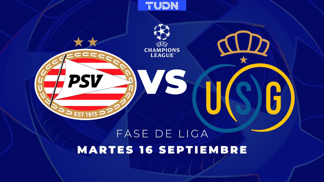 Horario y dónde ver el PSV vs. Union Saint-Gilloise de Champions League