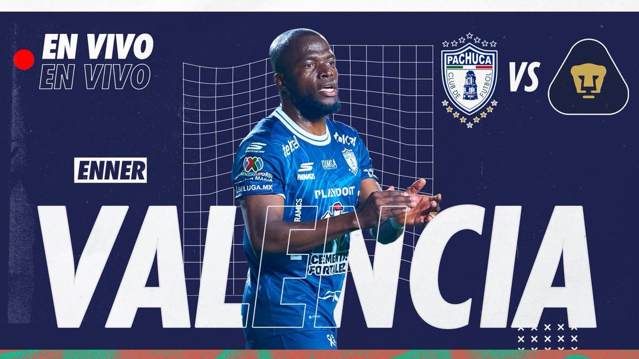 Pachuca vs. Pumas EN VIVO: sigue la Enner Valencia Cam