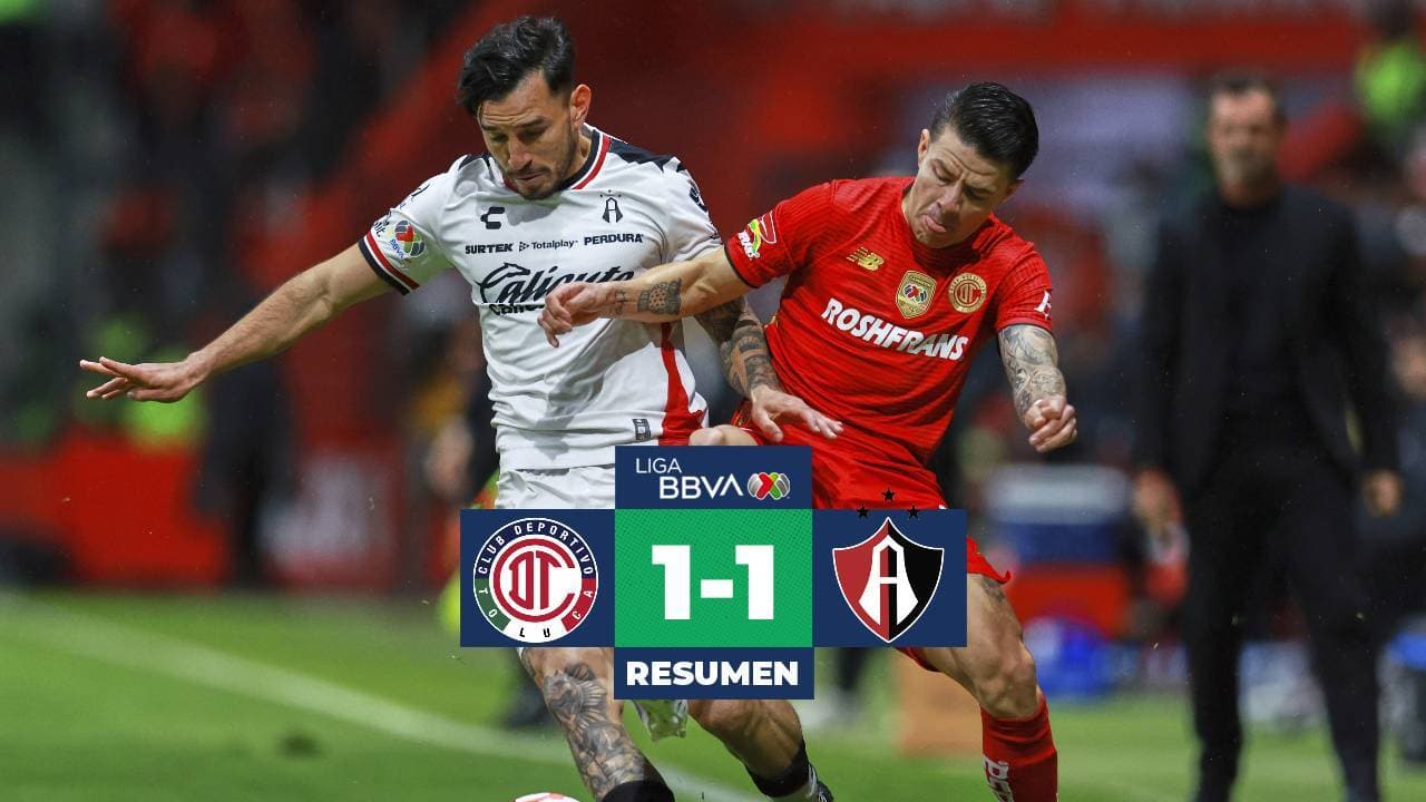 Resumen | ¡Empate de locura en el infierno! Toluca y Atlas reparten puntos en el Nemesio Diez