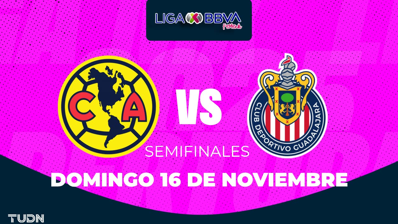 América vs. Chivas: Horario y dónde ver Semifinal Vuelta de Liga MX Femenil 