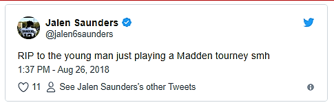 Jalen Saunders: "Que en paz descanse el joven que estaba jugando en el torneo de Madden (smh=shaking my head//abreviatura de negación con la cabeza), dijo el exreceptor de los Bears y ahora en la CFL.