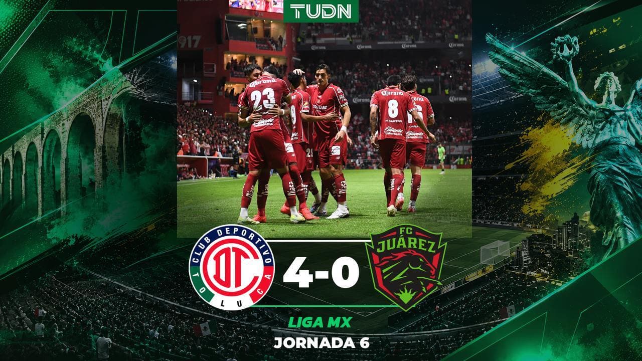 Toluca vs. Juárez: Goles, resultado y resumen del partido Apertura 2026 Liga MX
