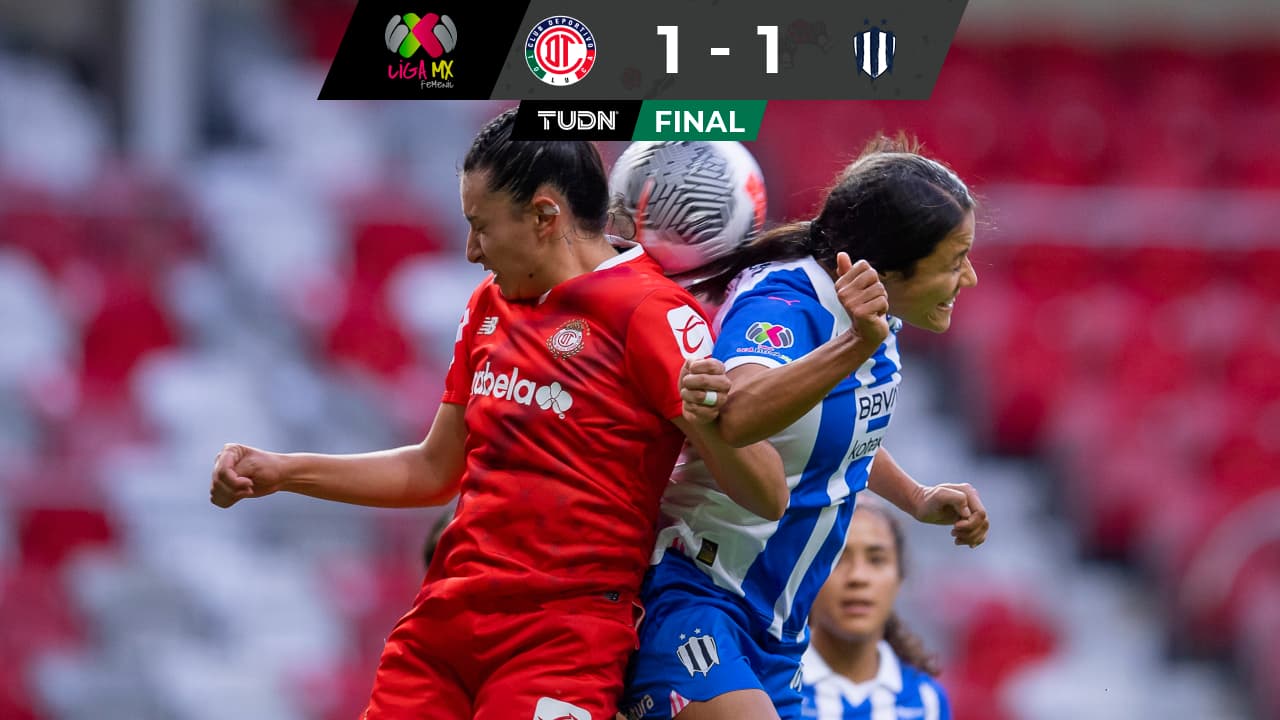 Rayadas perdona y Toluca logra agónico empate en debut del Apertura 2023