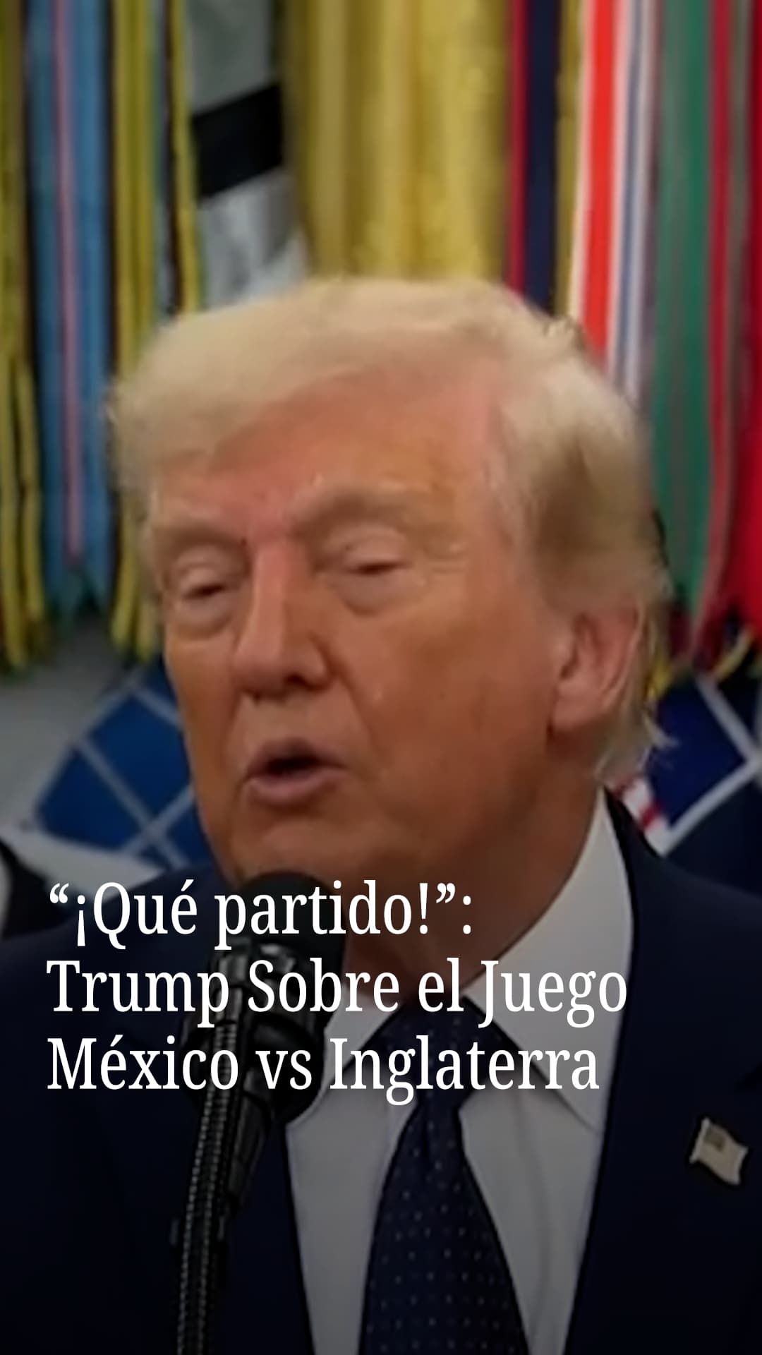 “¡Qué partido!”: Trump sobre el juego México vs Inglaterra