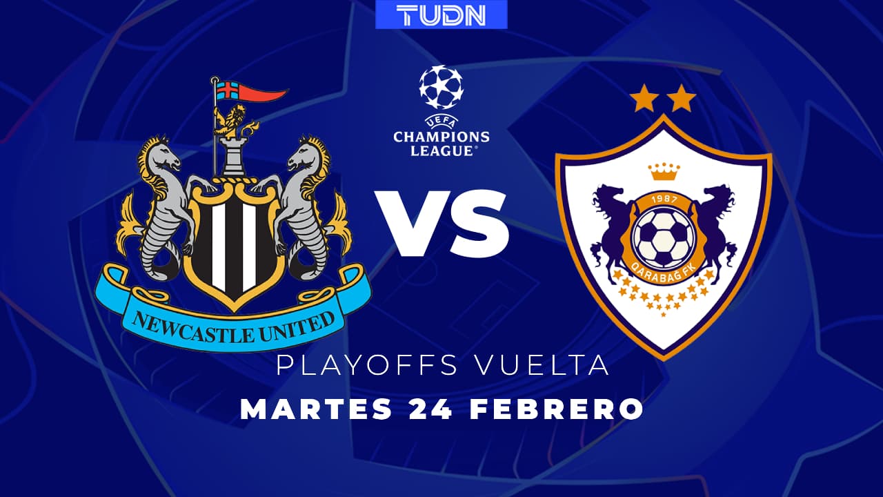 UEFA Champions League: sigue en vivo los Playoffs Vuelta entre Newcastle vs. Qarabag