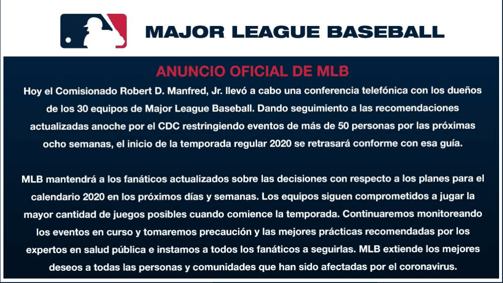 La fecha de inicio de la Liga de Beisbol, que inicialmente estaba programada para el 26 de marzo, se pospone por dos semanas como mínimo, pero no se atreven a dar una fecha alterna al día de inicio de temporada.