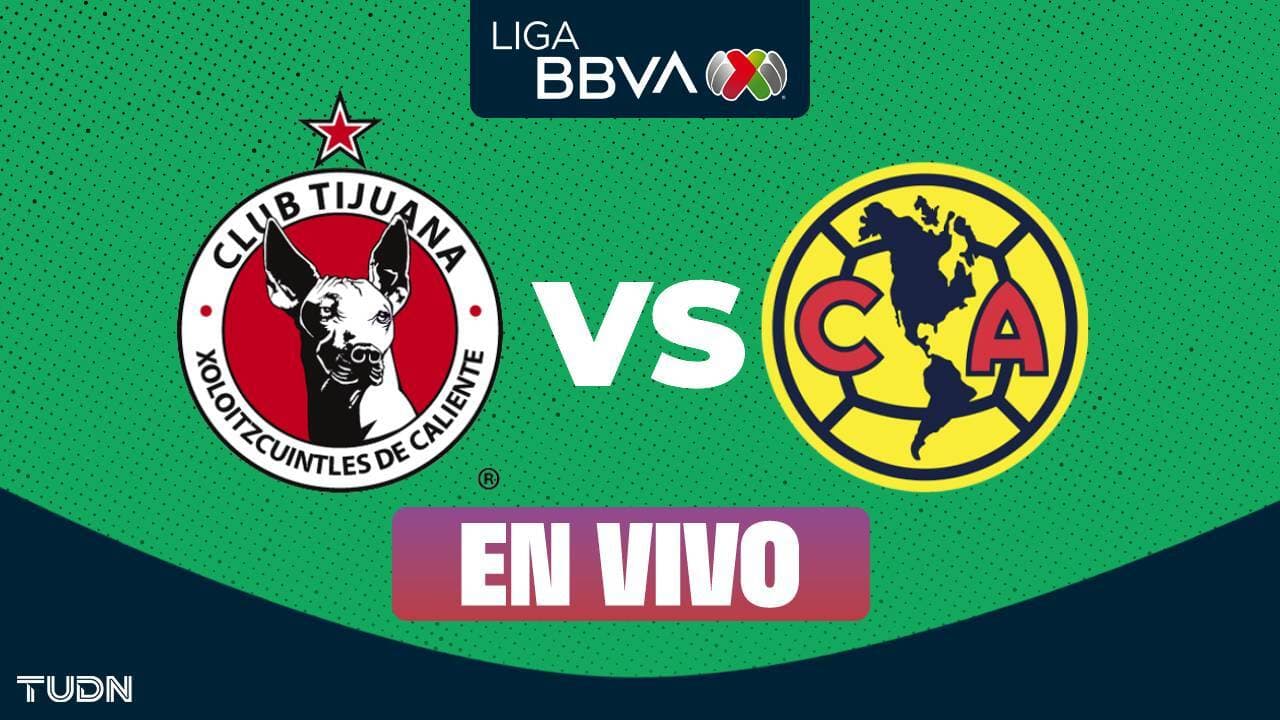 Tijuana vs. América EN VIVO por el Clausura 2026 de Liga MX: ¡Inicia el partido!