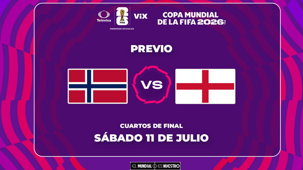 A qué hora y dónde ver el Noruega vs. Inglaterra en Cuartos de Final del Mundial 2026