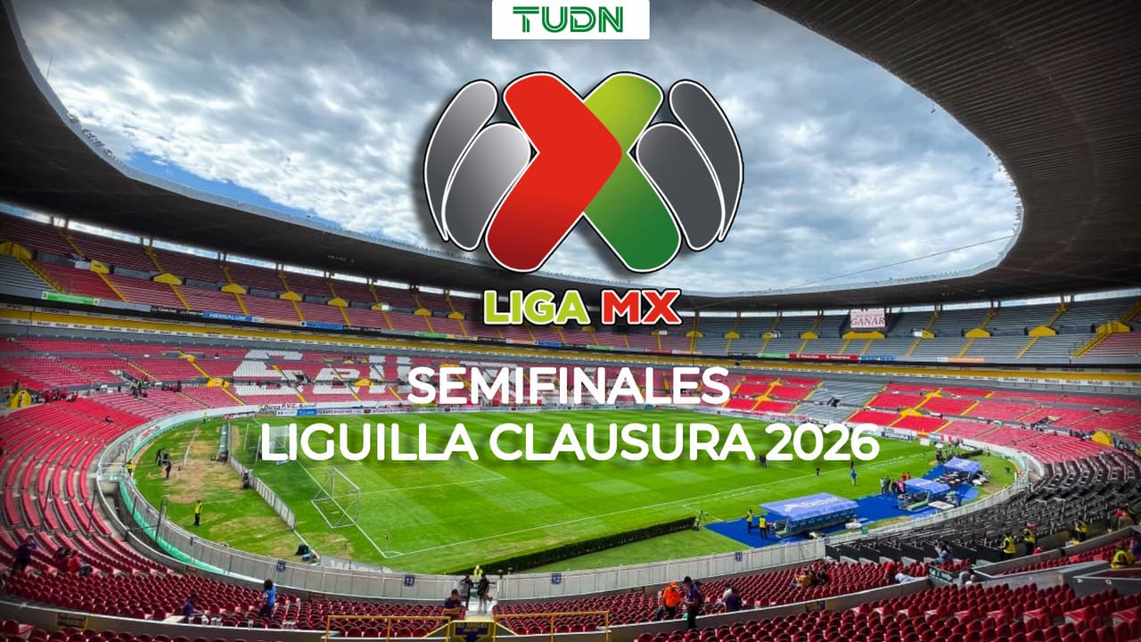 Cuándo, dónde ver y a qué hora son las Semifinales de la Liguilla del Clausura 2026